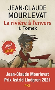 La Rivière À L'envers Tome 1 - Tomek de Jean-Claude Mourlevat