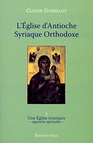L'Eglise d'Antioche syrienne orthodoxe