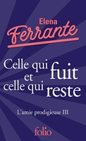 L'amie prodigieuse, III : Celle qui fuit et celle qui reste - Époque intermédiaire - Gallimard - 07/11/2019