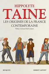 Les Origines de la France contemporaine de Hippolyte-Adolphe Taine