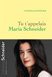 Tu t'appelais Maria Schneider (Littérature Française) - Format Kindle - 7,49 €