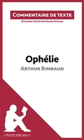Ophélie d'Arthur Rimbaud - Commentaire et Analyse de texte - Format Kindle - 5,99 €