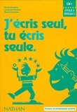 J'écris seul, tu écris seule, CM1. Fichier de l'élève