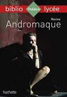 Bibliolycée - Andromaque, Racine