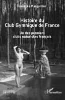 Histoire du Club Gymnique de France - Un des premiers clubs naturistes français