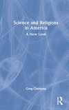 Science and Religions in America - A New Look - Taylor & Francis Ltd - 2023