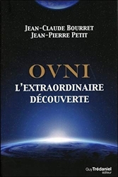 OVNI - L'extraordinaire découverte de Jean-Claude Bourret