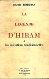 La Legende D'Hiram.Les Initiations Traditionnelles - Carqueiranne