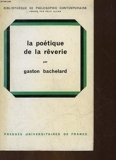 La poétique de la rêverie - Presses Universitaires de France - P.U.F. , Quadridge