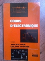 Cours d'électronique, tome 3 - Amplification, circuits intégrés