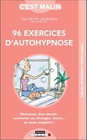 96 Exercices D'Autohypnose, C'Est Malin