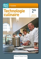 Technologie culinaire 2e Bac Pro Cuisine - Nouveau référentiel