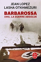 Barbarossa - 1941. La Guerre absolue