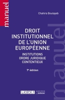 Droit institutionnel de l'Union européenne - Institutions, ordre juridique, contentieux