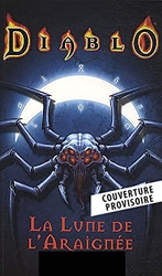 Diablo - La lune de l'araignée (Nouvelle édition) de Richard A. Knaak