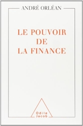 Le Pouvoir de la finance d'André Orléan