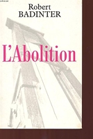L'abolition. - Le Grand Livre Du Mois - 2000