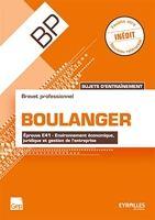 BP Boulanger - Sujets d'entraînement, Épreuve E41 - Environnement économique, juridique et gestion de l'entreprise