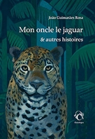 Mon oncle le jaguar et autres histoires