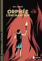 Orphée L'enchanteur - Histoires noires de la Mythologie - Dès 12 ans