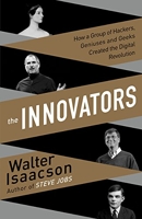 The Innovators - How a Group of Hackers, Geniuses, and Geeks Created the Digital Revolution - Large Print Pr - 06/10/2015