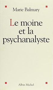 Le Moine et la psychanalyste de Marie Balmary