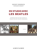 En studio avec les Beatles - Les mémoires de leur ingénieur du son