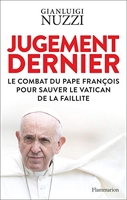 Jugement dernier - Le combat du pape François pour sauver le Vatican de la faillite