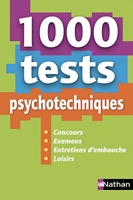 1 000 Tests psychotechniques (Concours/examens/Entretiens d'embauche/Loisirs) - 2019 - Entraînement intensif - 2020
