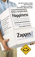 Delivering Happiness - A Path to Profits, Passion, and Purpose.