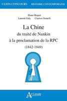 La chine, du traité de Nankin à la proclamation de la république populaire - (1842-1949)