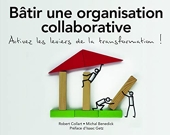 Bâtir une organisation collaborative - Activez tous les leviers de la transformation !