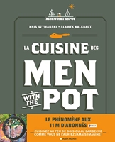 La Cuisine des Men With The Pot - De la braise à l'assiette, 60 recettes gourmandes (français)