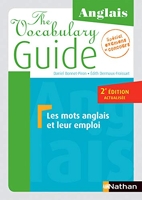 The vocabulary guide anglais - Les mots anglais et leur emploi