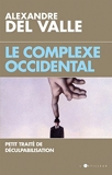 Le Complexe occidental - Petit traité de déculpabilisation - Format Kindle - 9,99 €