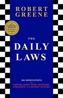 The Daily Laws - 366 Meditations on Power, Seduction, Mastery, Strategy and Human Nature