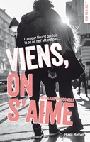 Viens, on s'aime (New romance) - Format Kindle - 7,99 €