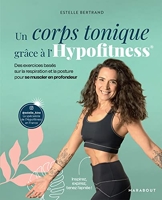 Un corps tonique grâce à l'Hypofitness - Des exercices basés sur la respiration et la posture pour se muscler en profondeur