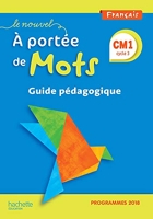 Le Nouvel A portée de mots CM1 - Guide pédagogique - Edition 2019