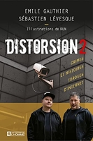 Distorsion - Crimes Et Histoires Tordues D'Internet (02)