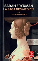 Le Lys de Florence ( La Saga des Médicis, Tome 2) La Saga des Médicis tome 2