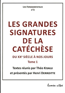 Les grandes signatures de la catéchèse du XXè siècle à nos jours - Tome 1 (1) de Théo Kisalu