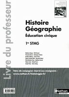 Histoire Géographie - Education civique - 1re STMG - livre du professeur