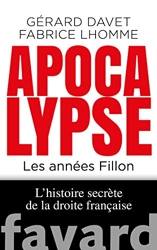 Apocalypse Now - Les Années Fillon de Gérard Davet