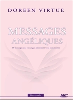 Messages angéliques - 10 messages que vos anges aimeraient vous transmettre - Livre audio CD MP3