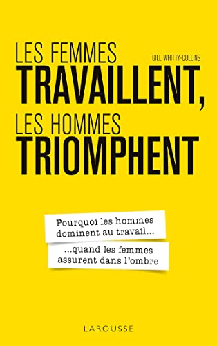 couverture de : Les femmes travaillent, les hommes triomphent