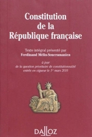 Constitution de la République française - Texte intégral de la Constitution de la Ve République à jour de la question prioritaire de constitutionnalité entrée en vigueur le 1er mars 2010