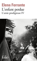 L'amie prodigieuse, IV : L'enfant perdue - Maturité, vieillesse - Gallimard - 03/01/2019