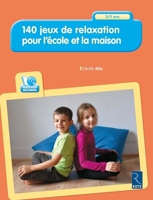 140 Jeux De Relaxation Pour L'École Et À La Maison