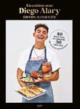 En cuisine avec Diego Alary - Edition augmentée - 40 Recettes En Moins De 30 Minutes + 10 Recettes Spécial Fêtes